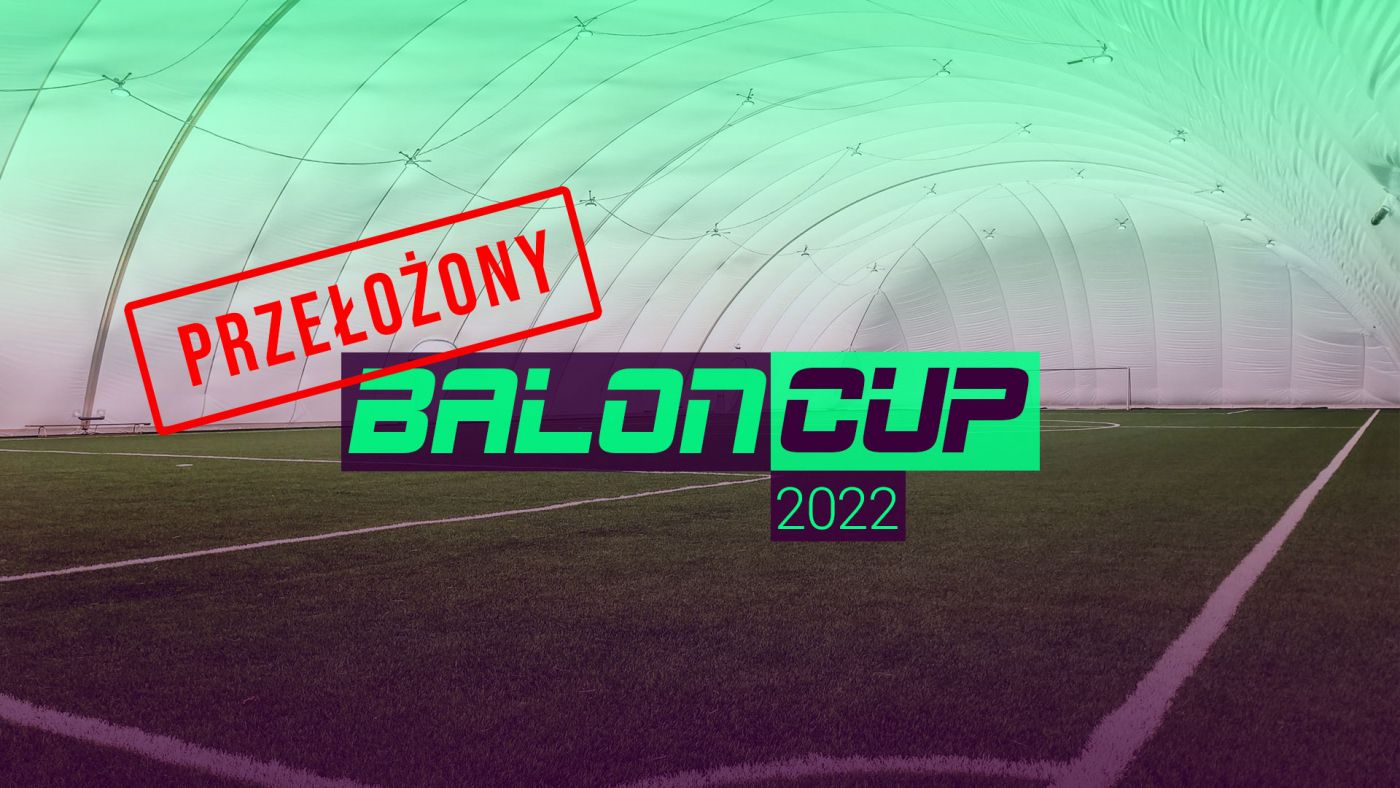 BalonCUP 2022 - przełożony z uwagi na silne wiatry!