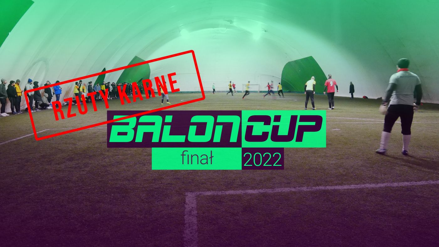 BalonCUP 2022 - finał rzuty karne [film]