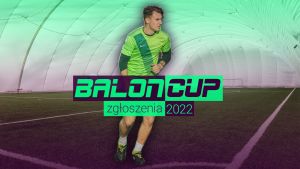 BalonCup 2022 - zgłoszenia [post aktualizowany]