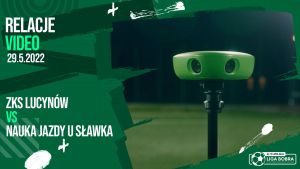 VIDEO (29.5.2022) ZKS Lucynów - Nauka Jazdy u Sławka